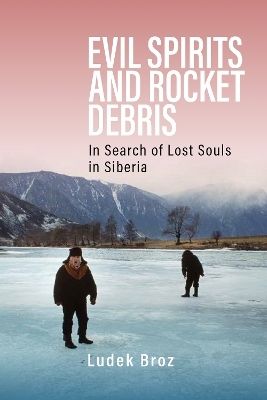 Evil Spirits and Rocket Debris - Ludek Broz