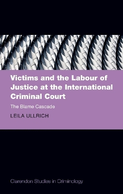 Victims and the Labour of Justice at the International Criminal Court - Prof Leila Ullrich
