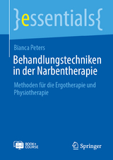 Behandlungstechniken in der Narbentherapie - Bianca Peters