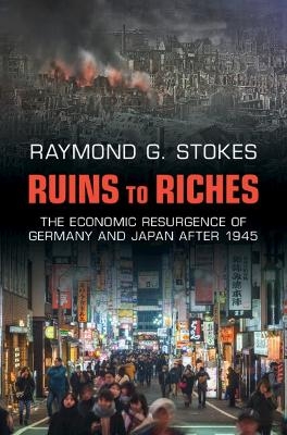 Ruins to Riches - Raymond G. Stokes