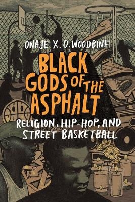 Black Gods of the Asphalt - Onaje X. O. Woodbine