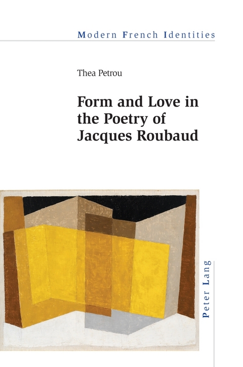 Form and Love in the Poetry of Jacques Roubaud - Thea Petrou