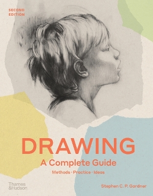 Drawing: A Complete Guide - Stephen C. P. Gardner