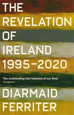 The Revelation of Ireland - Diarmaid Ferriter