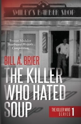 The Killer Who Hated Soup - Bill a Brier