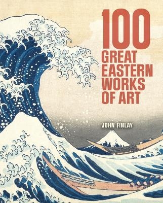 100 Great Eastern Works of Art - Art Historian John Finlay