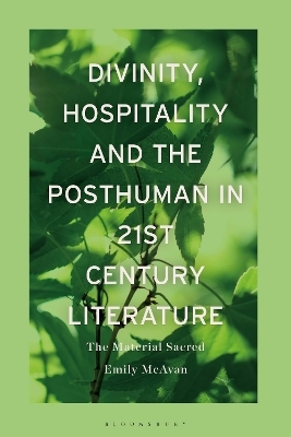 Divinity, Hospitality and the Posthuman in 21st-Century Literature - Dr Emily McAvan