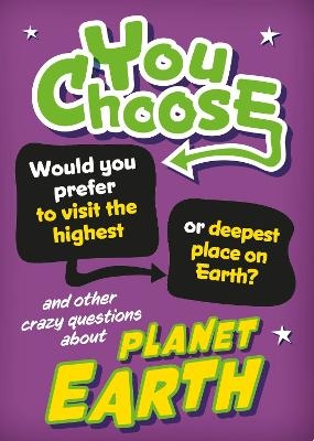 You Choose: Planet Earth - Izzi Howell