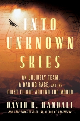 Into Unknown Skies - David K. Randall