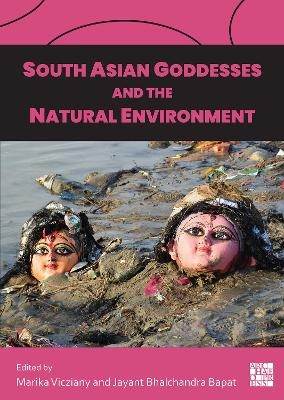 South Asian Goddesses and the Natural Environment - 