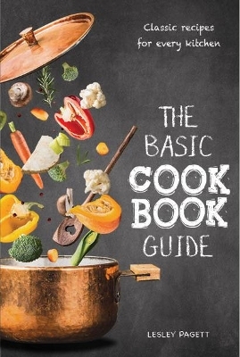The Basic Cook Book Guide - Lesley Pagett