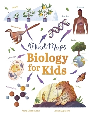 Mind Maps: Biology for Kids - Anna Claybourne