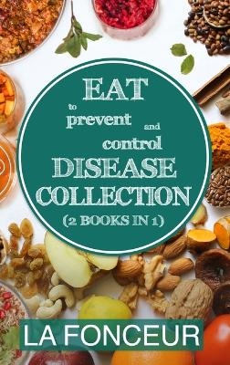 Eat to Prevent and Control Disease Collection (2 Books in 1) Color Print - La Fonceur