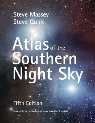 Atlas of the Southern Night Sky 5th edition - Steve Massey, Steve Quirk