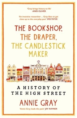 The Bookshop, The Draper, The Candlestick Maker - Annie Gray