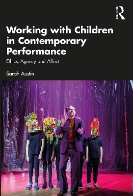 Working with Children in Contemporary Performance - Sarah Austin