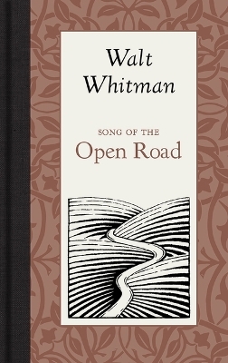 Song of the Open Road - Walt Whitman