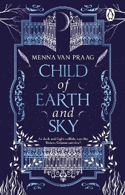 Child of Earth & Sky - Menna van Praag