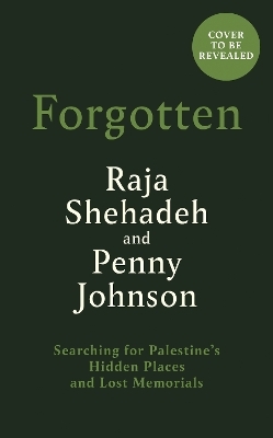 Forgotten - Raja Shehadeh, Penny Johnson