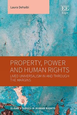 Property, Power and Human Rights - Laura Dehaibi