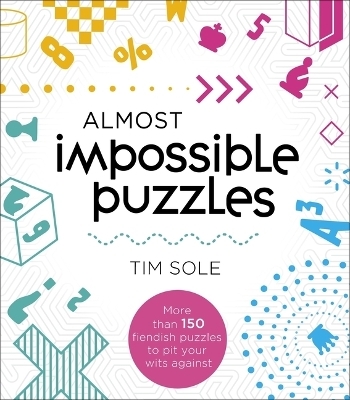 Almost Impossible Puzzles - Tim Sole