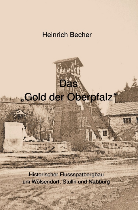 Das Gold der Oberpfalz - Heinrich Becher