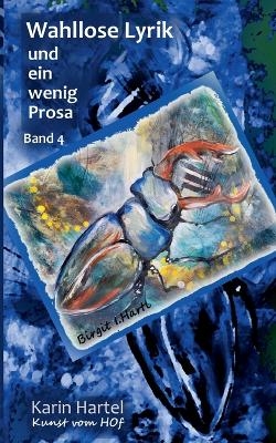 Wahllose Lyrik Band 4 - Karin Hartel