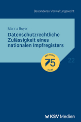 Datenschutzrechtliche Zulässigkeit eines nationalen Impfregisters - Marina E Boyer