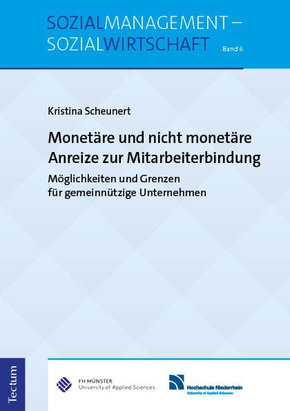 Monetäre und nicht monetäre Anreize zur Mitarbeiterbindung - Kristina Scheunert