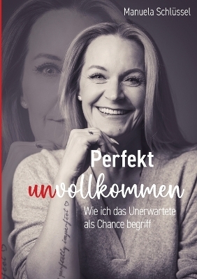 Perfekt unvollkommen - Manuela Schlüssel