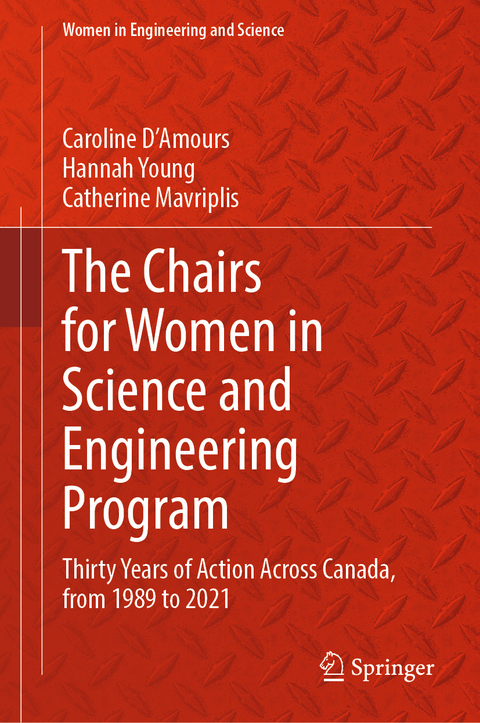 The Chairs for Women in Science and Engineering Program - Caroline D'Amours, Hannah Young, Catherine Mavriplis