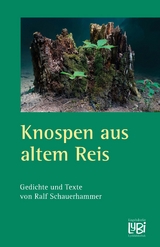 Knospen aus altem Reis - Ralf Schauerhammer