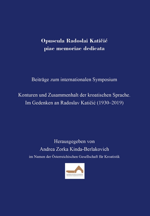 Opuscula Radoslai Katičić piae memoriae dedicata - Beiträge zum Symposium - 