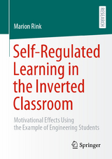 Self-Regulated Learning in the Inverted Classroom - Marion Rink