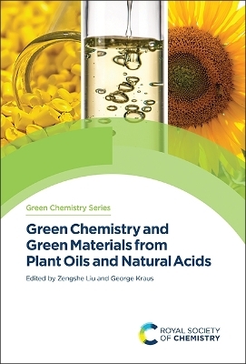 Green Chemistry and Green Materials from Plant Oils and Natural Acids - 