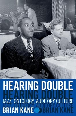 Hearing Double - Brian Kane