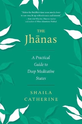 The Jhanas - Shaila Catherine
