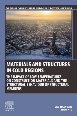 Materials and Structures in Cold Regions - Jia-Bao Yan, Jian Xie