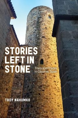 Stories Left in Stone - Troy Nahumko