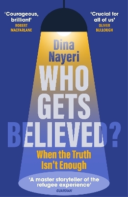 Who Gets Believed? - Dina Nayeri