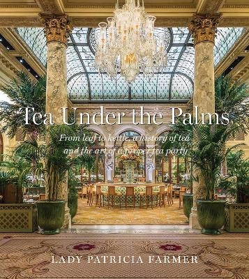 Tea Under the Palms - Patricia Farmer