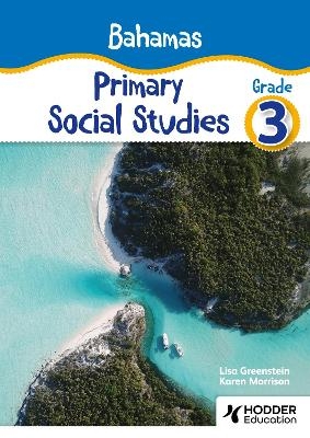 Bahamas Primary Social Studies Grade 3 - Lisa Greenstein, Karen Morrison