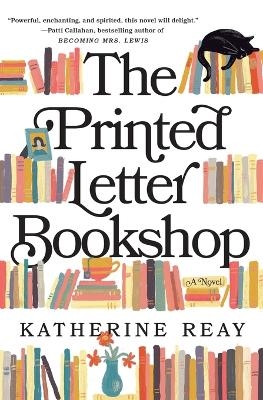The Printed Letter Bookshop - Katherine Reay