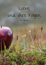 Liebe und ihre Folgen - Julian Leutmayr