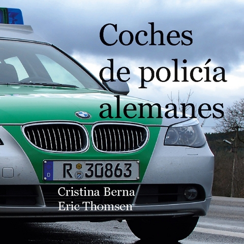 Coches de policÃ­a alemanes - Cristina Berna, Eric Thomsen
