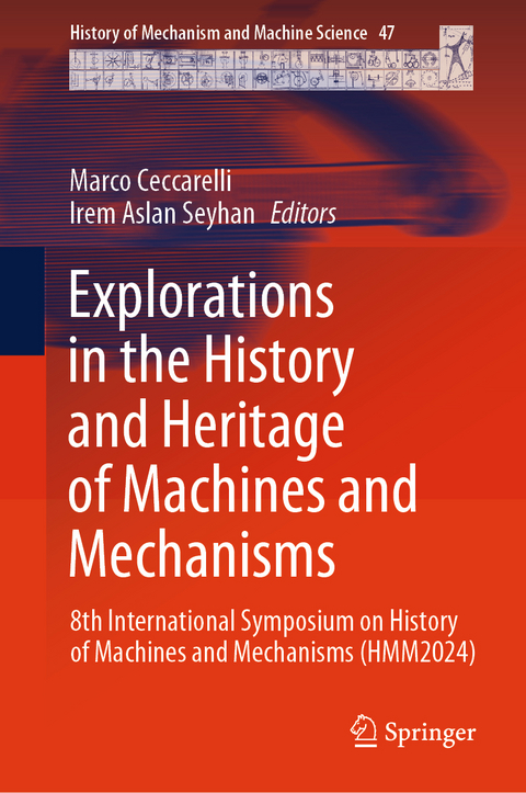 Explorations in the History and Heritage of Machines and Mechanisms - 