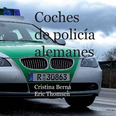 Coches de polic�a alemanes - Cristina Berna, Eric Thomsen