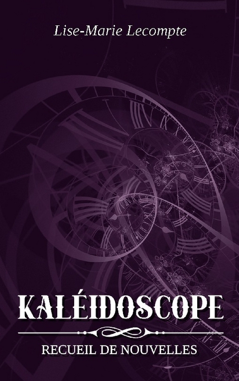 KalÃ©idoscope - Lise-Marie Lecompte