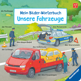 Mein Bilder-Wörterbuch: Unsere Fahrzeuge - Susanne Gernhäuser