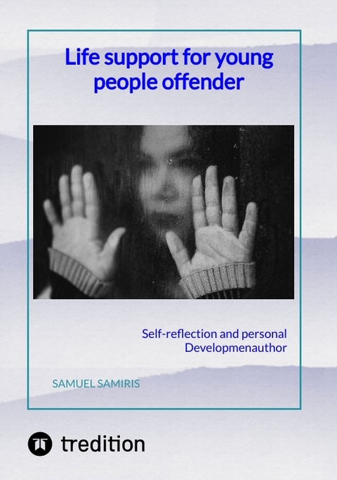 Life support for young people offender - Samuel Samiris